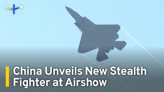 China Unveils Stealth Fighter Ahead of Biennial Airshow｜TaiwanPlus News [upl. by Adyela]