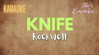 Rockwell  Knife Karaoke [upl. by Rehc]