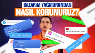 Bildirim Yağmuru Dikkatinizi Nasıl Korursunuz [upl. by Natye]