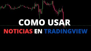 🧨Noticias en Tradingview 🏆¿Como usarlas [upl. by Milak]