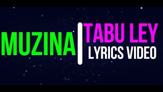 MUZINA  TABU LEY LYRICS  ENGLISH TRANSLATION [upl. by Reltuc199]