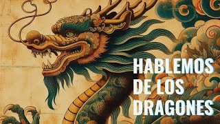 HABLEMOS DE DRAGONES [upl. by Good]