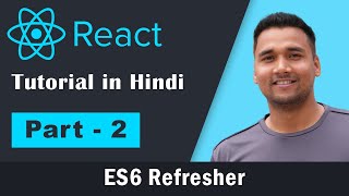 React JS  React Tutorial for Beginners in Hindi Part2  ES6 Refresher [upl. by Pollard710]