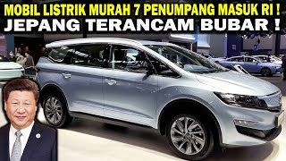 TAMAT  MOBIL LISTRIK MURAH 7 PENUMPANG MASUK RI❗️LEBIH MURAH DARI BYD M6 😱 JEPANG BISA BUBAR [upl. by Nerret]