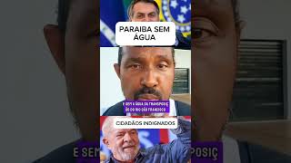 Paraíba sem água Lula vs Bolsonaro shorts [upl. by Schuyler]