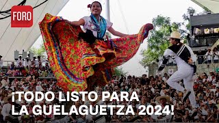 Oaxaca se prepara para las festividades de quotLa Guelaguetza 2024quot  Las Noticias [upl. by Aramenta175]