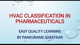 HVAC CLASSIFICATION IN PHARMACEUTICALS [upl. by Imef]