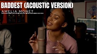 Amelia Monét  Baddest Acoustic Version [upl. by Enilehcim]