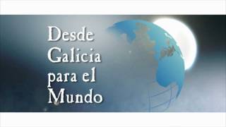 Desde Galicia Para el Mundo promo [upl. by Adalai310]