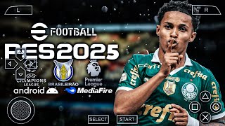 SAIUU Pes 2025 PPSSPP Brasileirão e Europeus Elencos amp Uniformes Atualizados Novas Transferências [upl. by Frulla]