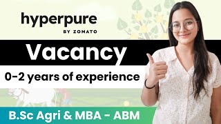 Zomato Hyperpure  Agriculture Freshers Jobs  Hyperpure Vacancy  Agrihunars [upl. by Nasar534]