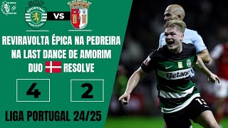 REVIRAVOLTA ÉPICA NA PEDREIRA E A DESPEDIDA DE AMORIM  BRAGA 24 SPORTING🦁🟢⚪ [upl. by Yellhsa65]