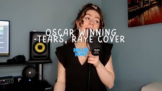 Oscar Winning Tears  Raye Cover [upl. by Murage]