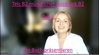 B2Telc  mündlicher Ausdruck Teil1 Präsentation Buch [upl. by Eigna406]