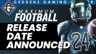 Maximum Football Release Date Announced [upl. by Eahsel]