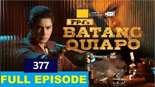 Batang Quiapo Full Epiosde 377  July 26 2024 [upl. by Ecraep]