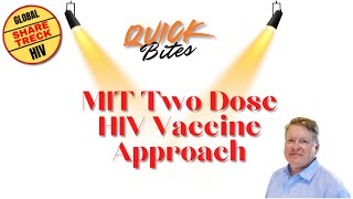 MIT two dose HIV Vaccine  initial information [upl. by Lynnett]