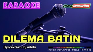 DILEMA BATIN Ity Ashella KARAOKE [upl. by Htiffirg]