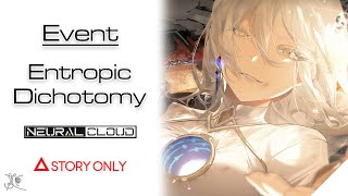 【Neural Cloud】Entropic Dichotomy  Story Collection [upl. by Casimire]