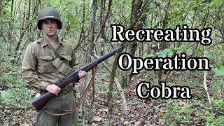 Finally Capturing a Foothold  Pt 2 POV Operation Cobra Reenactment [upl. by Erodoeht]