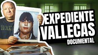 Expediente Vallecas ðŸ‡ªðŸ‡¦ Documental [upl. by Avalsorim]