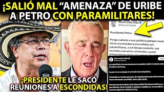 Salió MAL amenaza de Uribe a Petro con paramilitares ¡QUEDÓ TEMBLOROSO Por Mancuso ¡Presi habló [upl. by Aiciles]