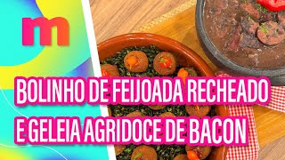 Bolinho de FEIJOADA recheado e geleia agridoce de BACON  Mulheres 20112024 [upl. by Mozelle283]