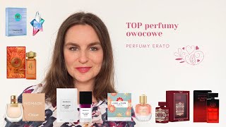 TOP perfumy owocowe  Perfumy Erato [upl. by Ahsiki]