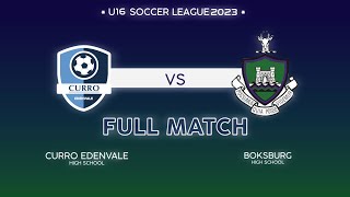 Curro Edenvale HS VS Boksburg HS U16 soccer boys [upl. by Navad]