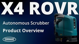 X4 ROVR Robotic Scrubber Overview  Autonomous Floor Cleaning Machine  Tennant Company [upl. by Timothea21]