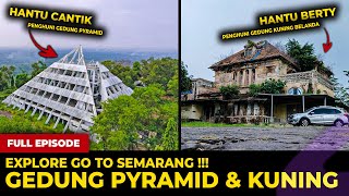 🔴 1554 FULL EPISODE  GO TO SEMARANG   🚗 GEDUNG PYRAMID   🚗 GEDUNG KUNING BELANDA [upl. by Ame]