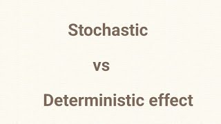 Stochastic vs deterministic effect in Radiology [upl. by Paynter]