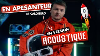 CALOGERO  EN APESANTEUR Version Acoustique par Romain Ughetto [upl. by Airat770]