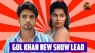 Gul Khan new show Male female lead confirm on dangal tv  saachi tiwari Akash Ahuja [upl. by Nessi]