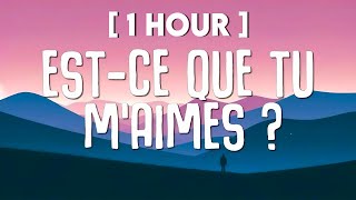 1 HOUR Maître Gims  Estce que tu maimes Lyrics  Paroles [upl. by Saimerej]