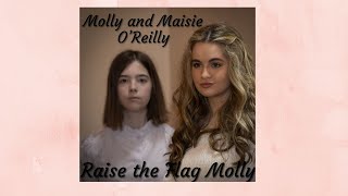 Raise The Flag Molly by Molly amp Maisie OReilly [upl. by Martha]