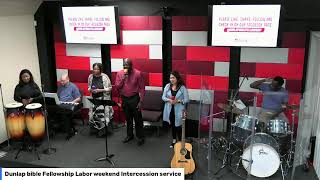 Dunlap Bible Fellowship Labor day Intercession and worship [upl. by Willock]