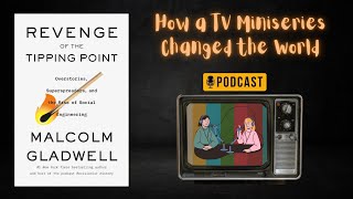 Revenge of the Tipping Point by Malcolm Gladwell Life Changing Podcast [upl. by Enellek481]