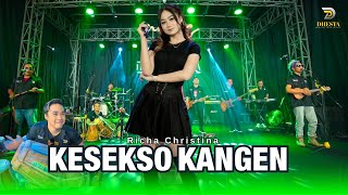 Richa Christina  KESEKSO KANGEN  Sunan Kendang Ft Yoga  Official Music Video  New Dhesta [upl. by Ladnor202]