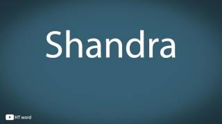 How to pronounce Shandra [upl. by Ahseenyt537]