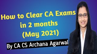 How to CLEAR CA Exams in LAST 2 MONTHS  SURESHOT SUCCESS in CA Exams  PASS CA EXAMS IN LESS TIME [upl. by Dnalyk]