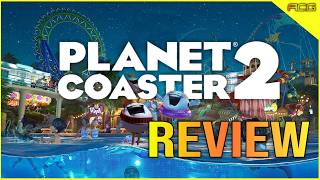 Planet Coaster 2 Review quotBuy Wait Never Touchquot [upl. by Bixby]