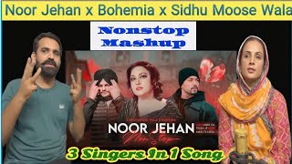 Nonstop Mashup  Noor Jehan x Bohemia x Sidhu Moose Wala  Pakistani Reaction [upl. by Lowenstein240]