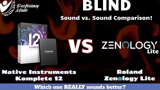 Native Instruments KOMPLETE 12 vs Roland ZENOLOGY Lite BLIND Sound vs Sound Comparison [upl. by Efi]