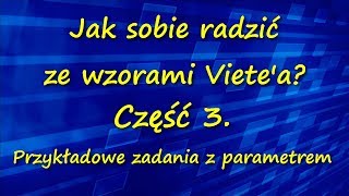 Jak sobie radzić ze wzorami Vietea Część 3 Przykładowe zadania z parametrem [upl. by Tellford]