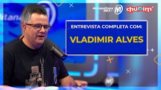 VLADIMIR ALVES  ENTREVISTA COMPLETA [upl. by Marcell553]