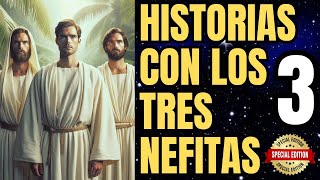 HISTORIAS DE LOS TRES NEFITAS  TRADICIONES EN ESPIRITU DE VERDAD  IGLESIA DE JESUCRISTO [upl. by Ihpen417]