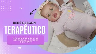 BEBÊS REBORNUSO TERAPÊUTICO [upl. by Noll]