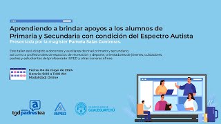 Aprendiendo a brindar apoyos a los alumnos de Primaria y Secundaria con condición Espectro Autista [upl. by Barnabas]