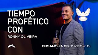 Tiempo profético con Rony Oliveira Ensancha23 [upl. by Aneekan141]